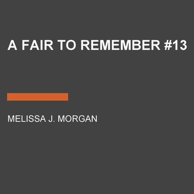 A Fair to Remember #13 Audiobook, by 
