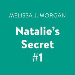 Natalie's Secret #1 Audiobook, by Melissa J. Morgan