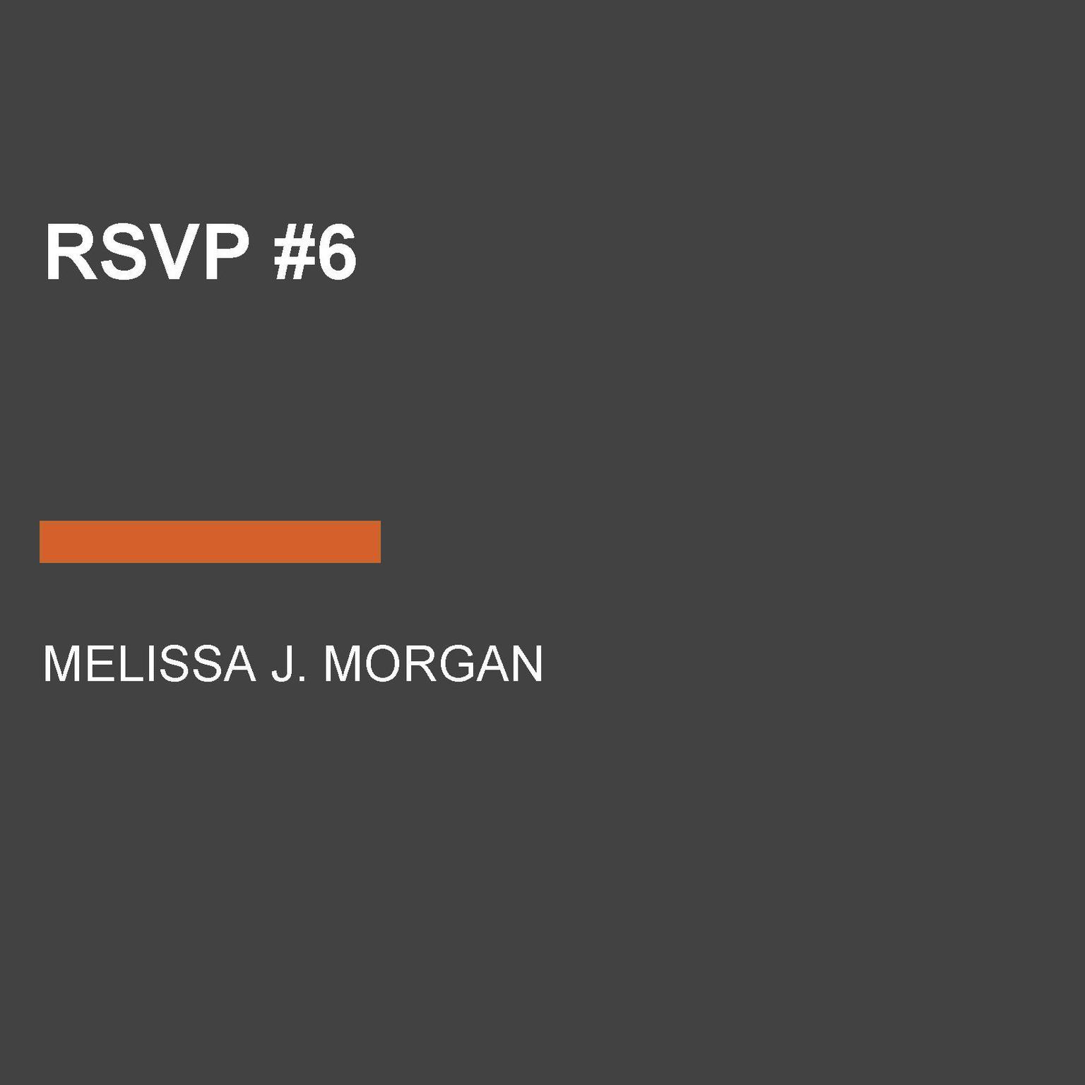 RSVP #6 Audiobook, by Melissa J. Morgan