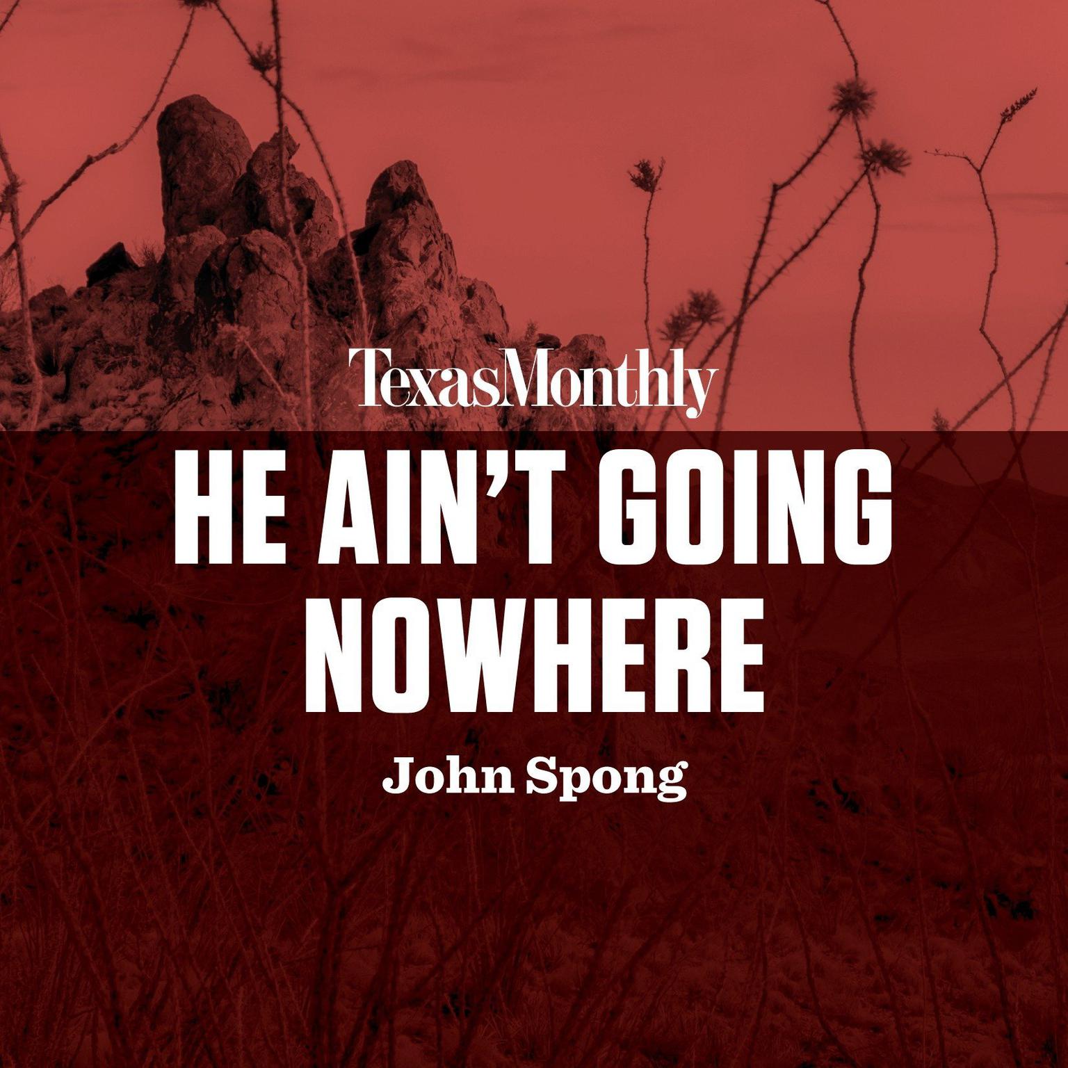 He Aint Going Nowhere Audiobook, by John Shelby Spong