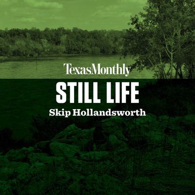 Still Life Audiobook, by Skip Hollandsworth