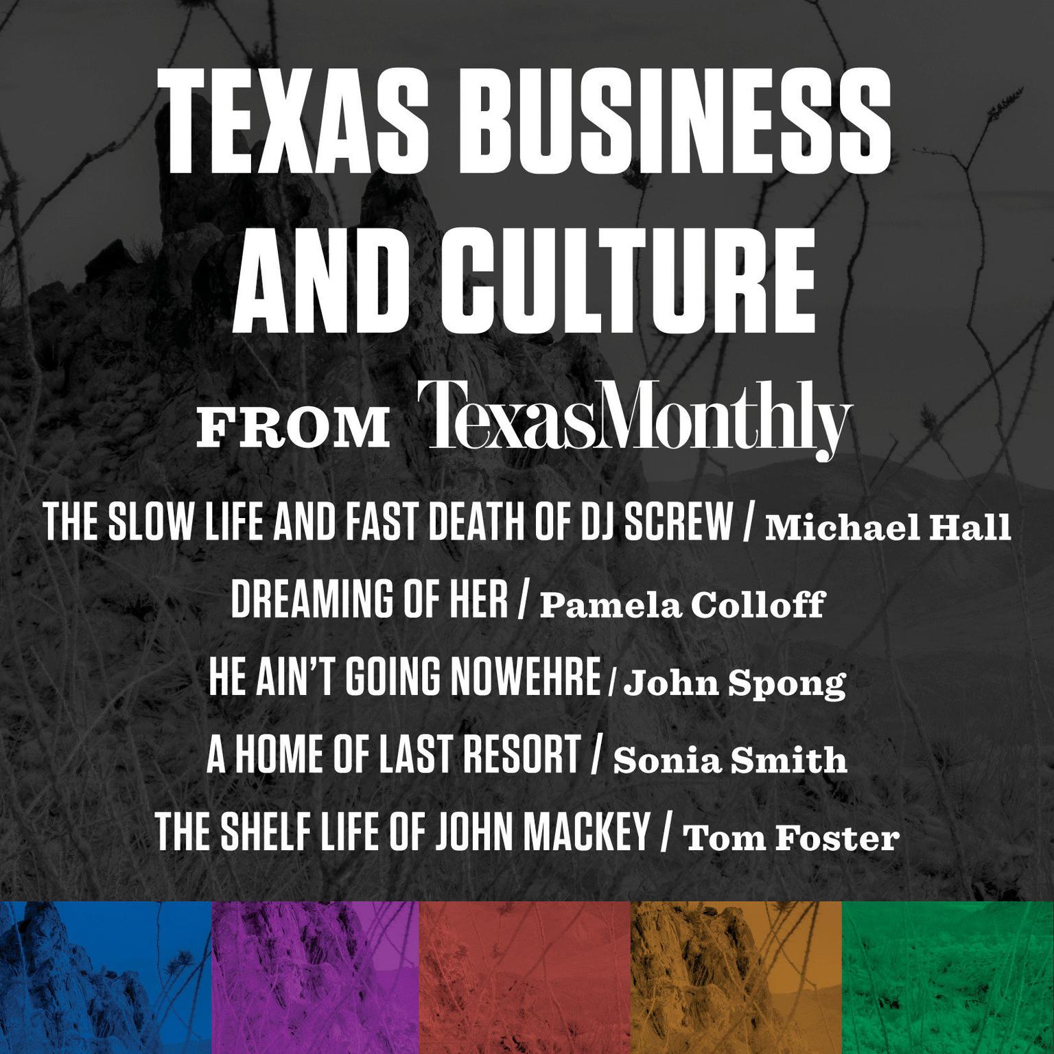 Texas Business and Culture from Texas Monthly Audiobook, by Various 