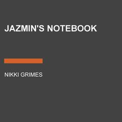 Jazmins Notebook Audiobook, by Nikki Grimes
