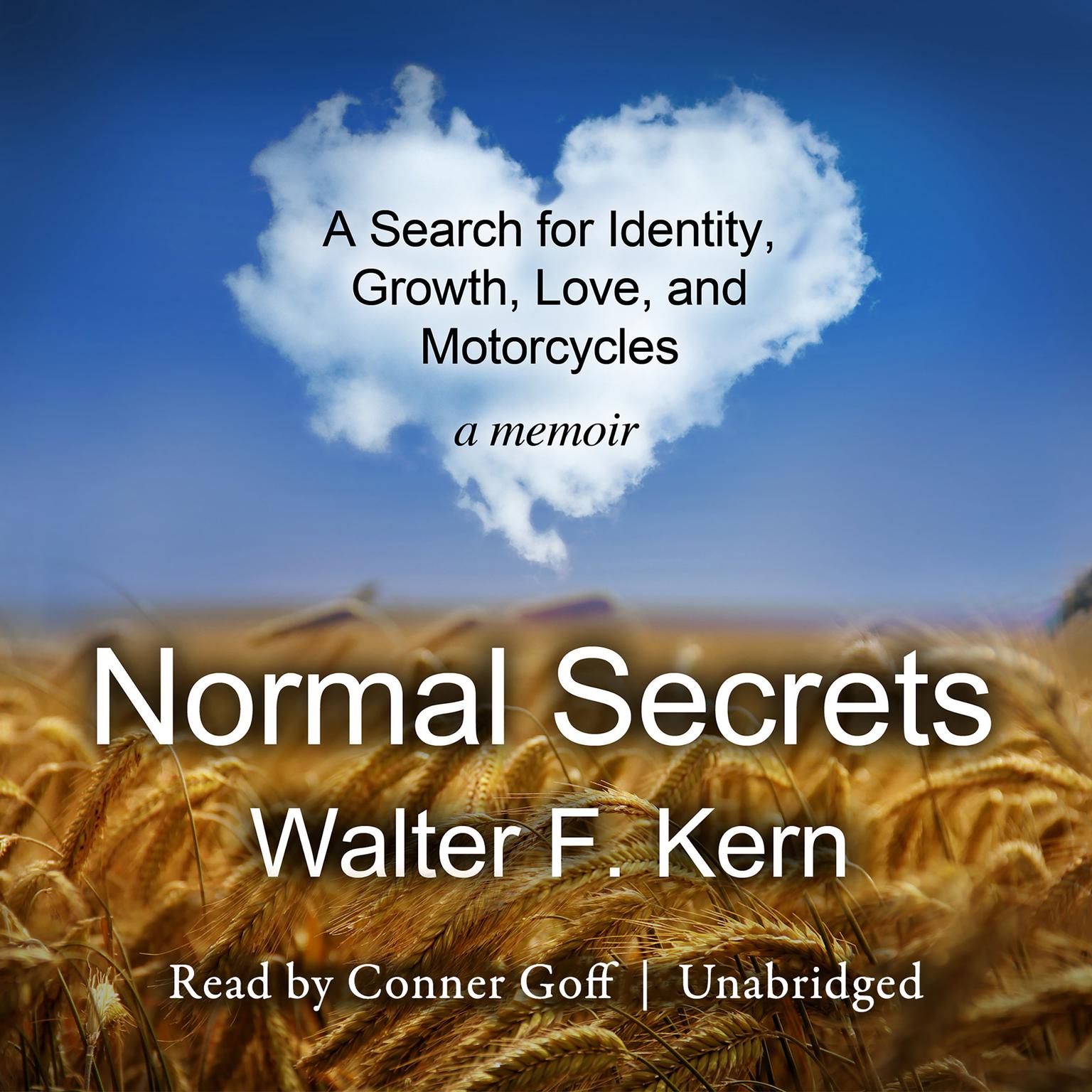 Normal Secrets: A Search for Identity, Growth, Love, and Motorcycles; A Memoir Audiobook, by Walter F. Kern