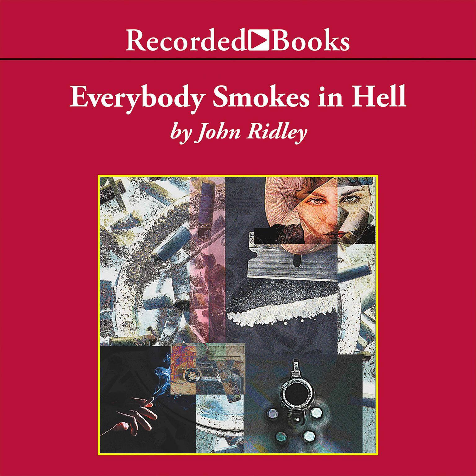 Everybody Smokes in Hell Audiobook, by John Ridley