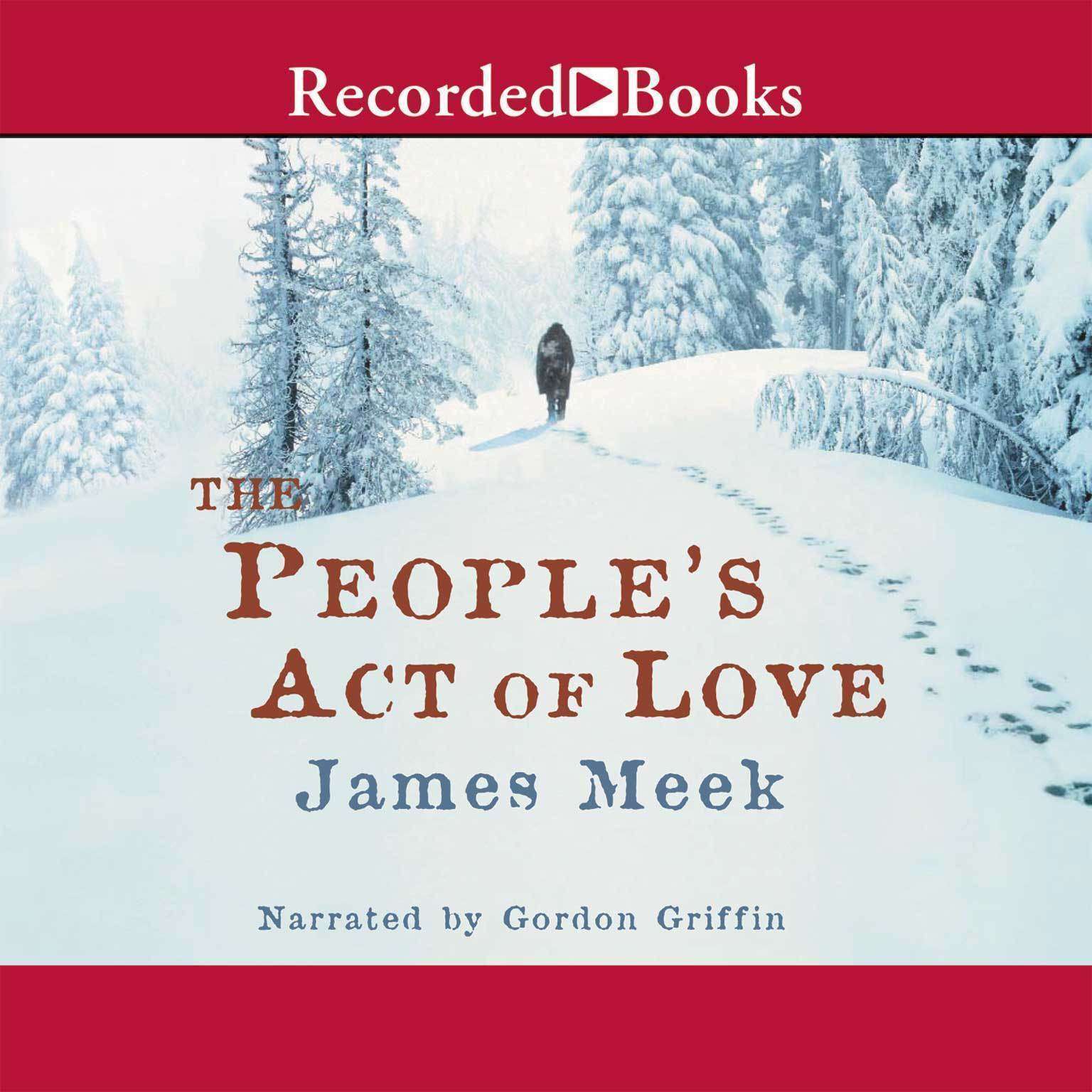 Peoples Act of Love Audiobook, by James Meek