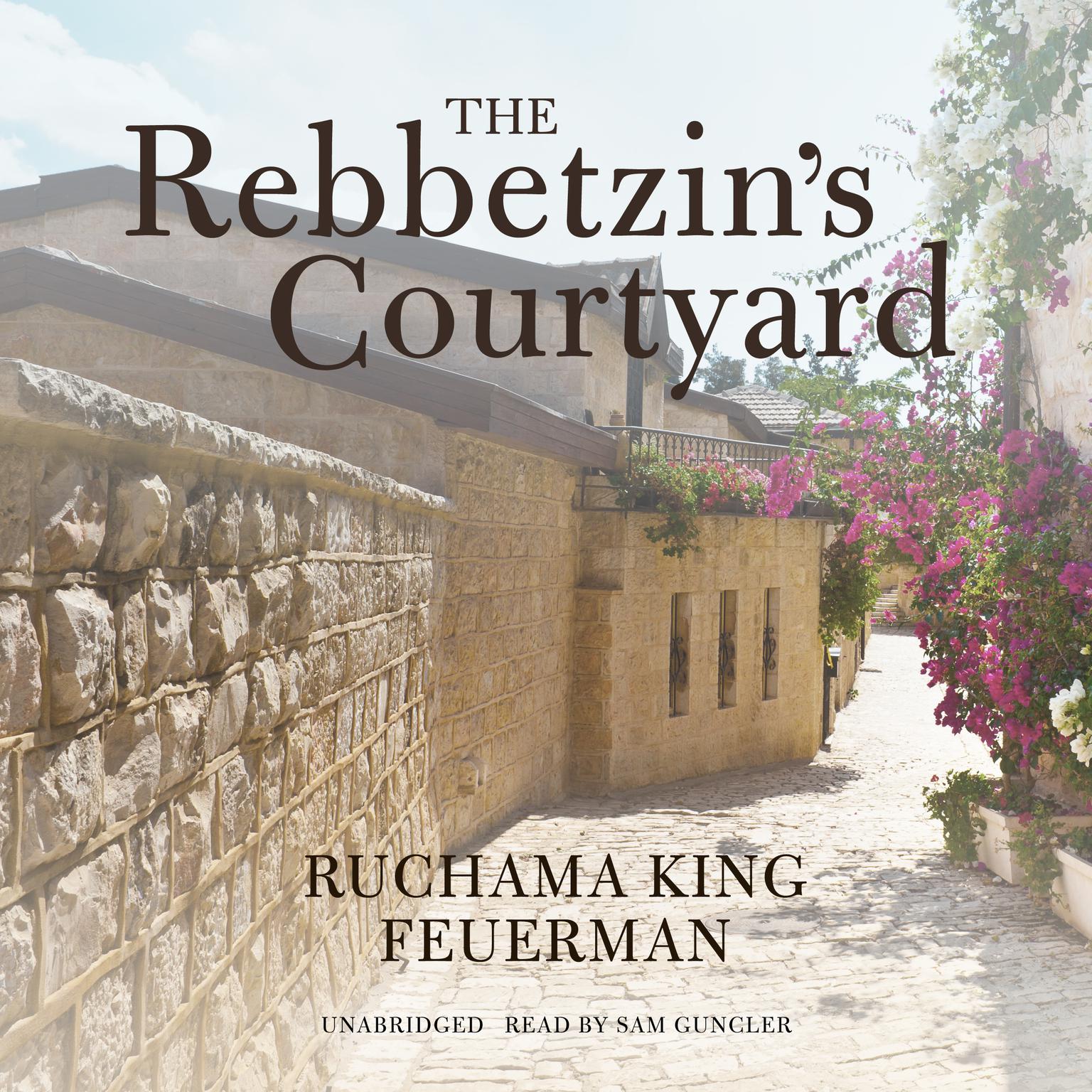 The Rebbetzin’s Courtyard Audiobook, by Ruchama King Feuerman
