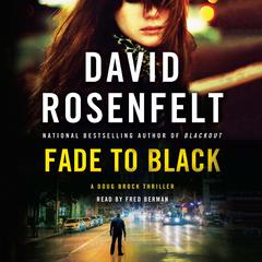 Fade to Black: A Doug Brock Thriller Audiobook, by David Rosenfelt