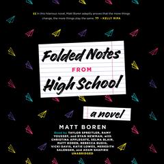 Folded Notes from High School Audiobook, by Matthew Boren