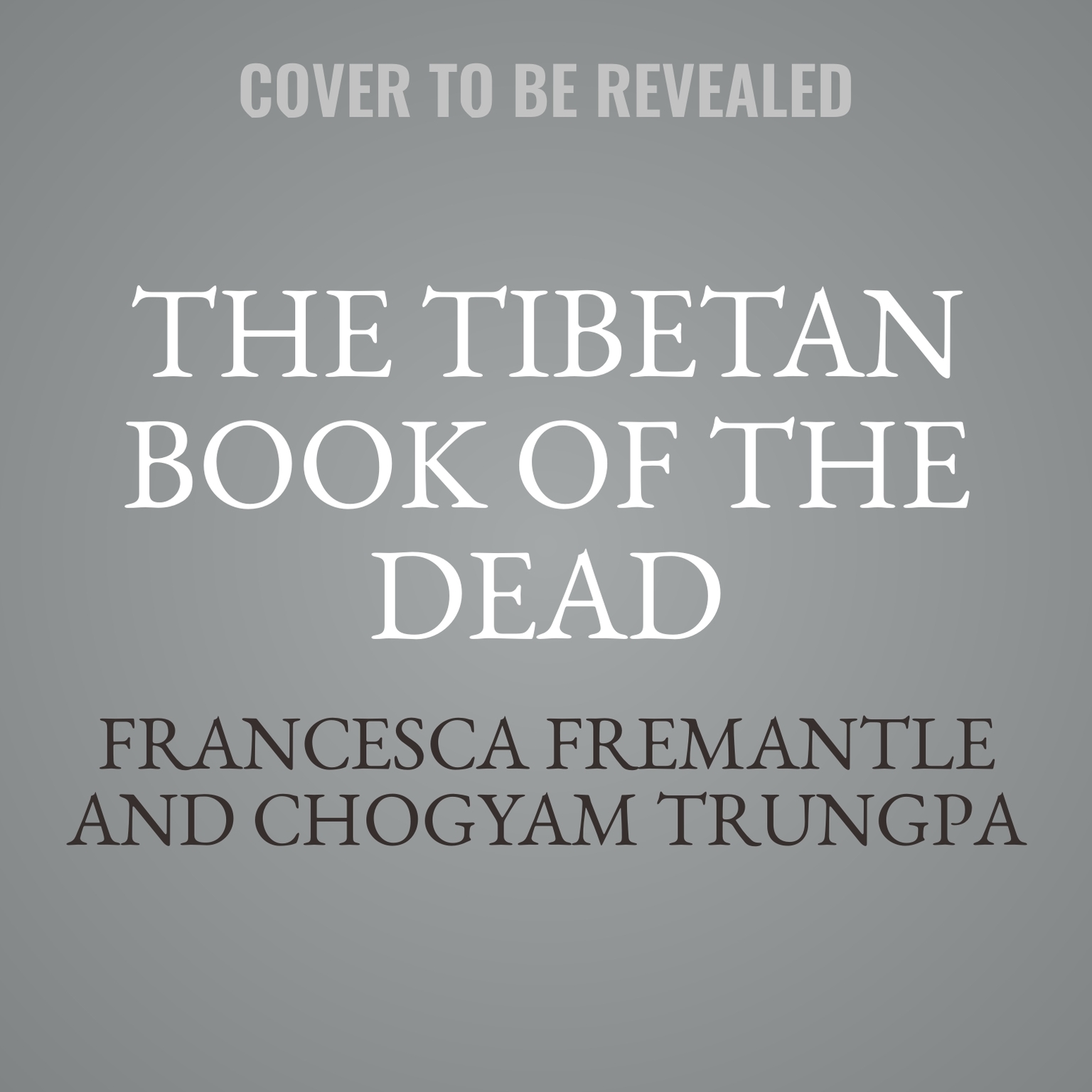 The Tibetan Book of the Dead: The Great Liberation Through Hearing in the Bardo Audiobook, by Francesca Fremantle