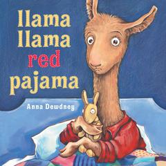 Llama Llama Red Pajama Audiobook, by Anna Dewdney