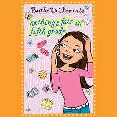 Nothings Fair in Fifth Grade Audiobook, by Barthe DeClements
