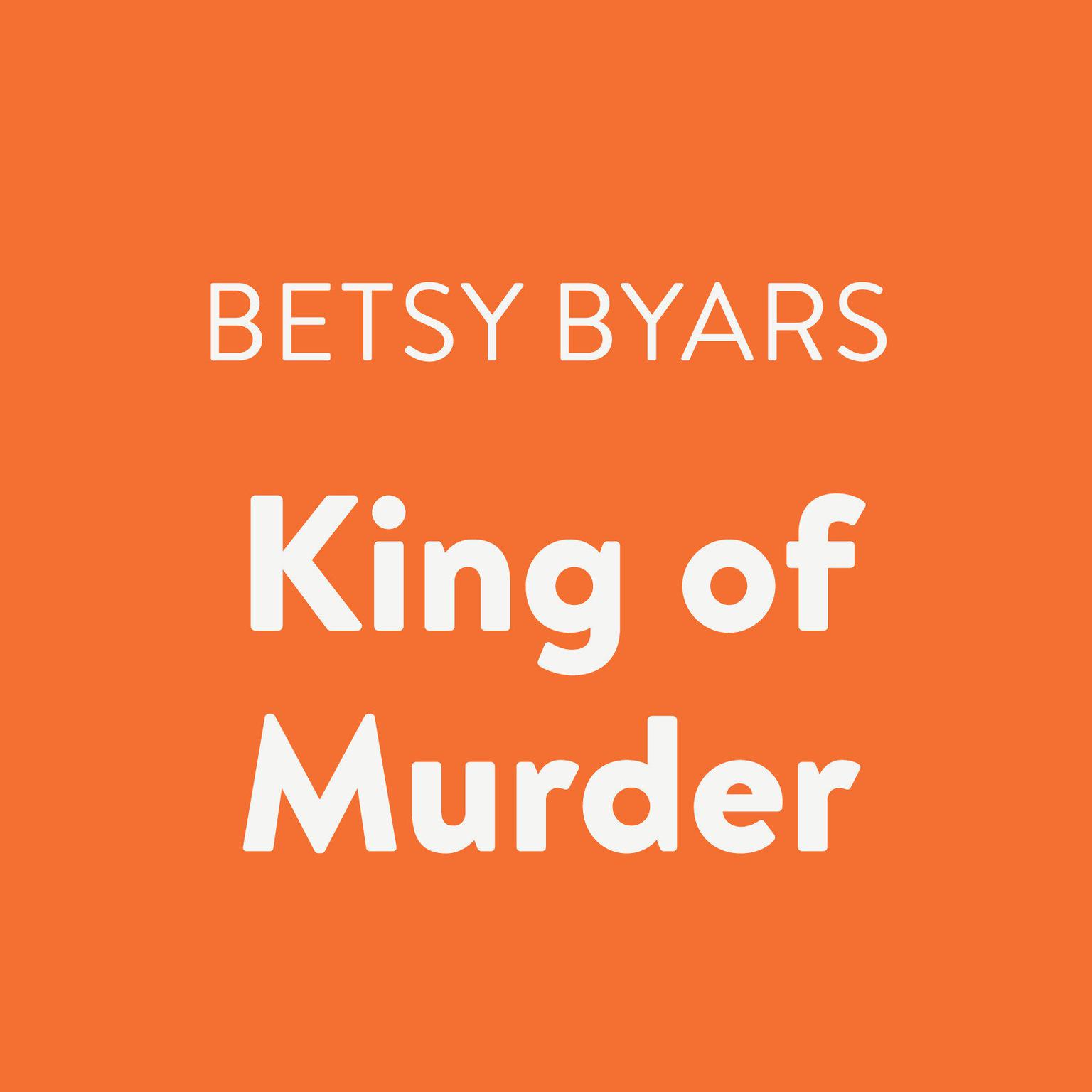King of Murder Audiobook, by Betsy Byars
