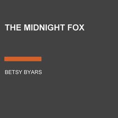 The Midnight Fox Audiobook, by Betsy Byars