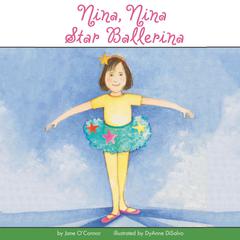 Nina, Nina Star Ballerina Audiobook, by Jane O’Connor