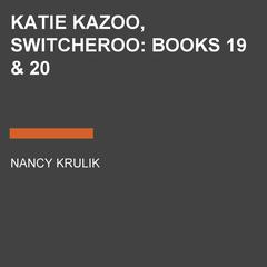 Katie Kazoo, Switcheroo: Books 19 & 20 Audiobook, by 