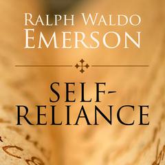 Self-Reliance Audiobook, by 