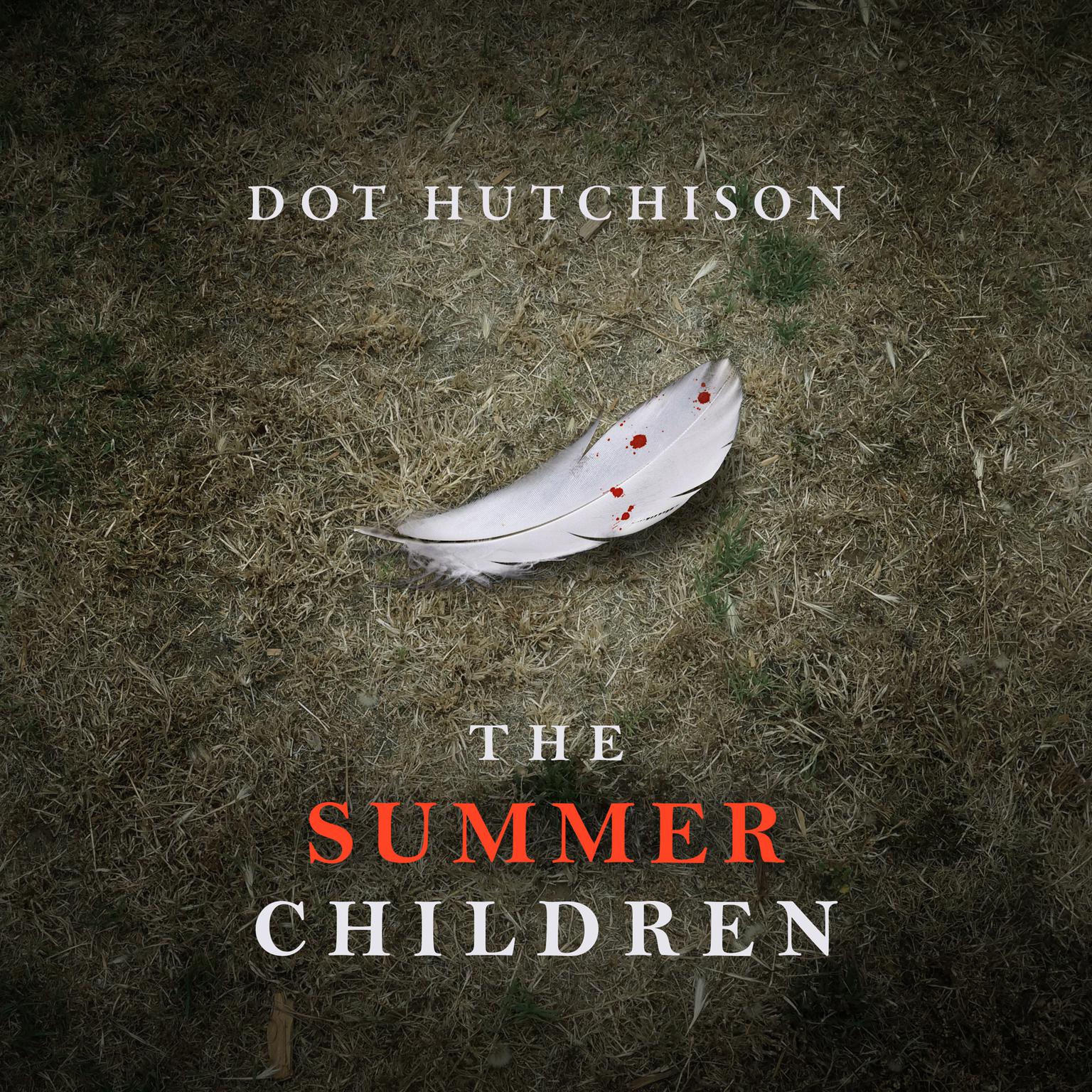 The Summer Children Audiobook, by Dot Hutchison