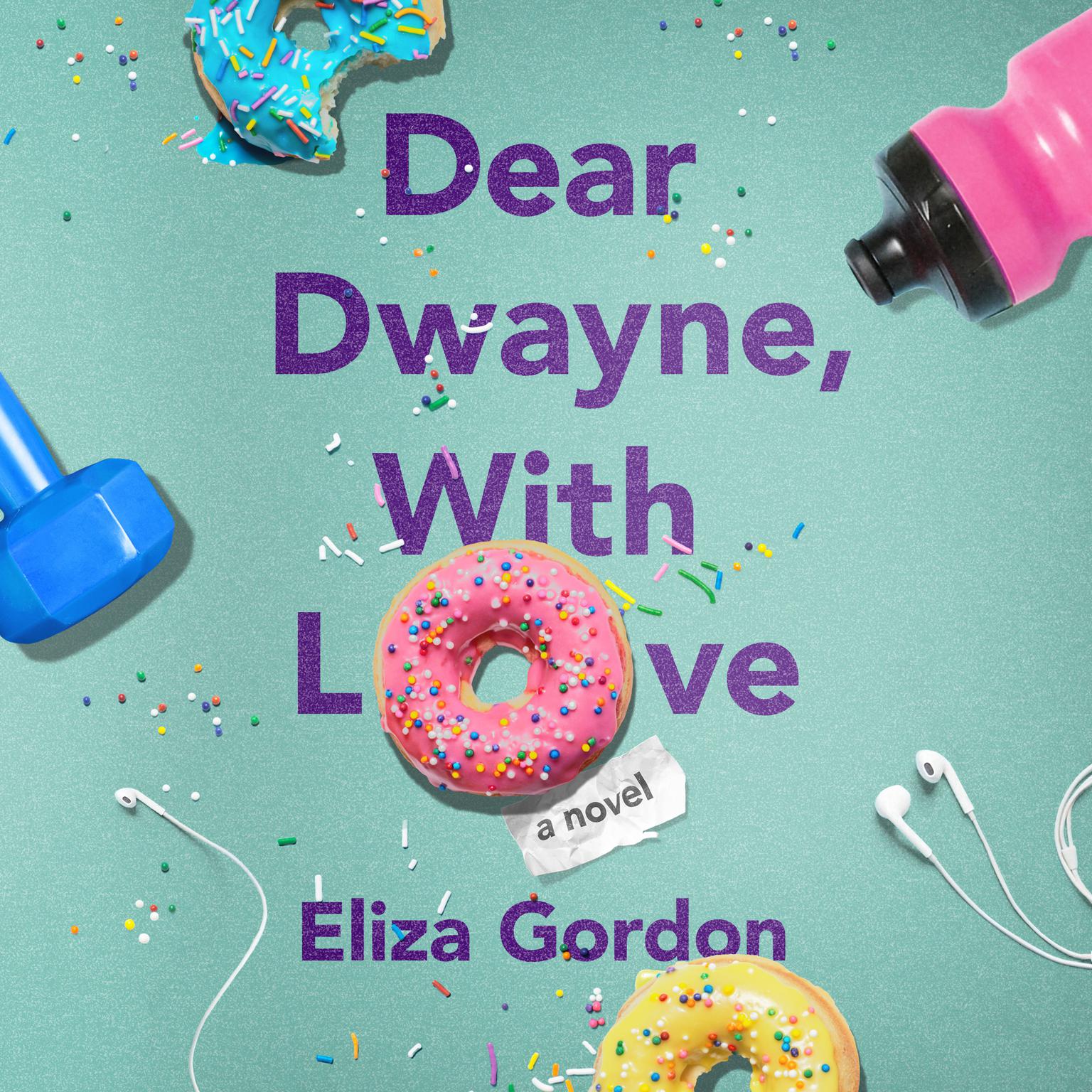 Dear Dwayne, With Love Audiobook, by Eliza Gordon