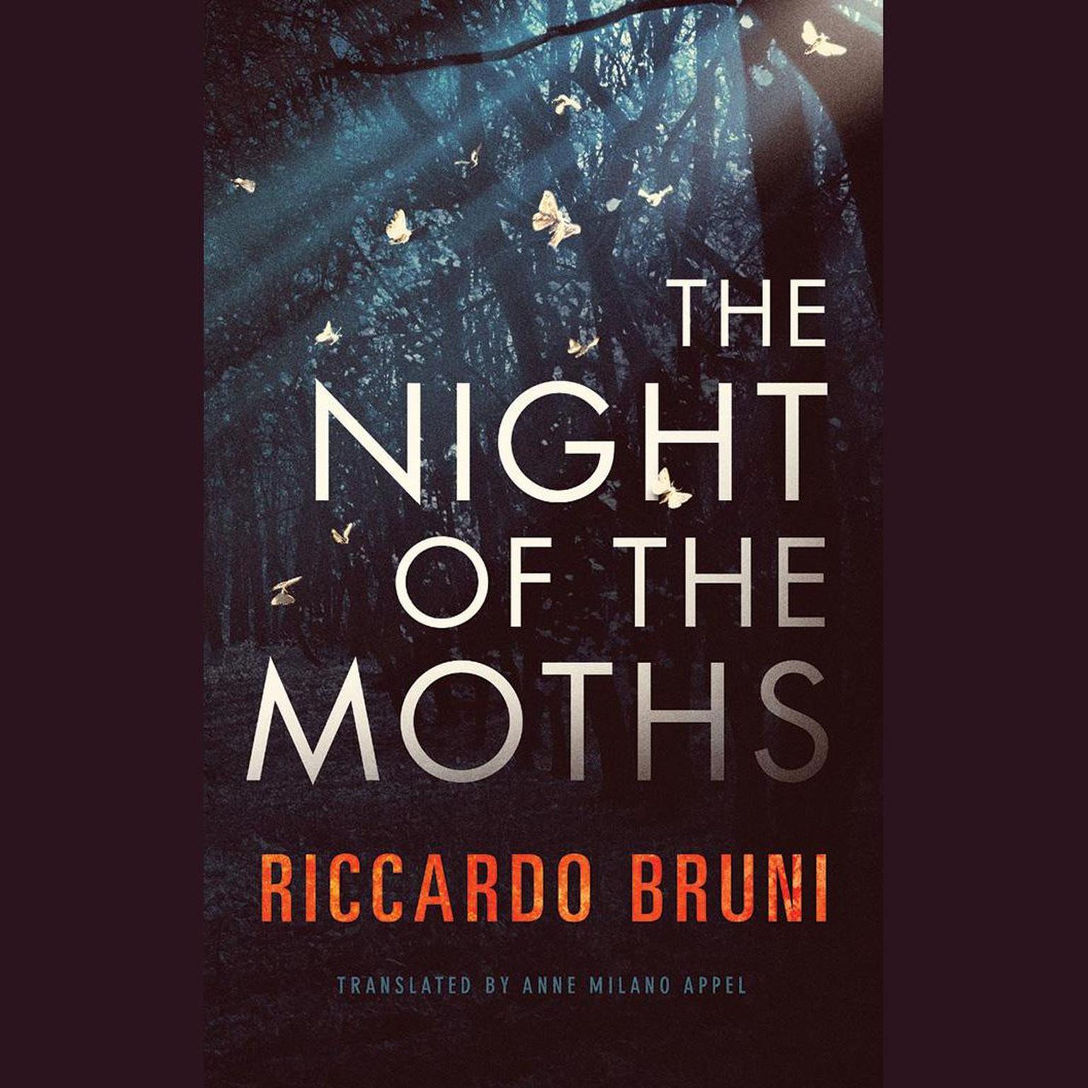 The Night of the Moths Audiobook, by Riccardo Bruni