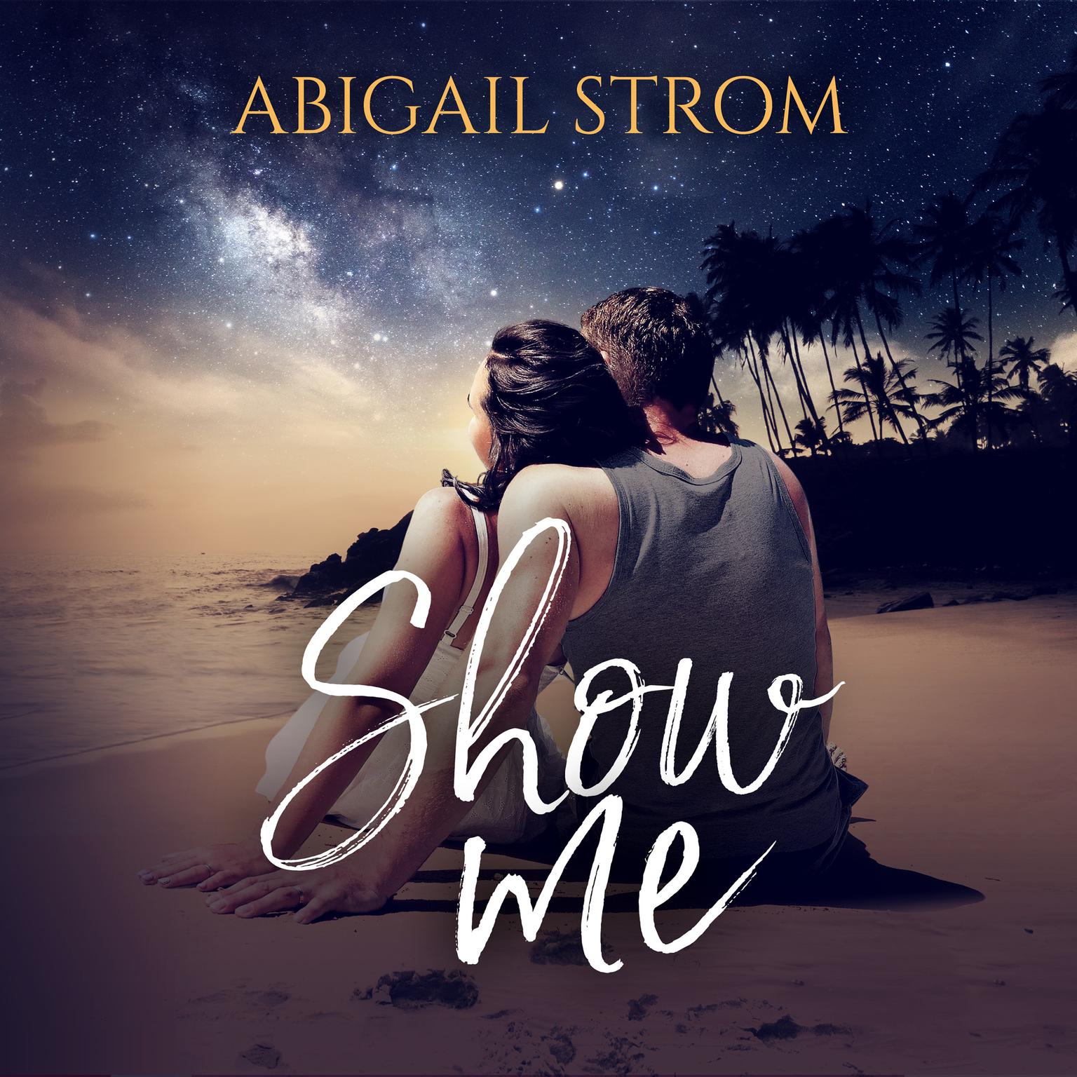 Show Me Audiobook, by Abigail Strom