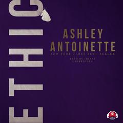 Ethic Audiobook, by Ashley Antoinette