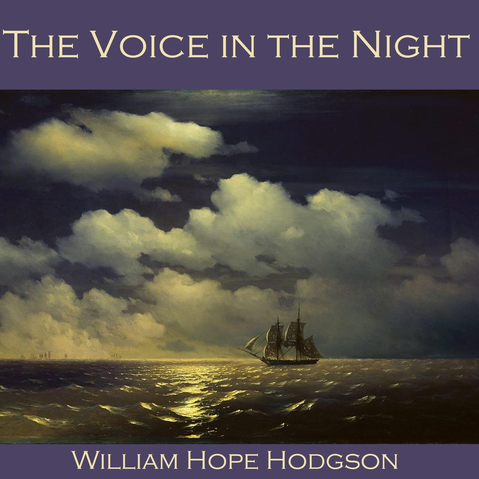 The Voice in the Night Audiobook, by William Hope Hodgson