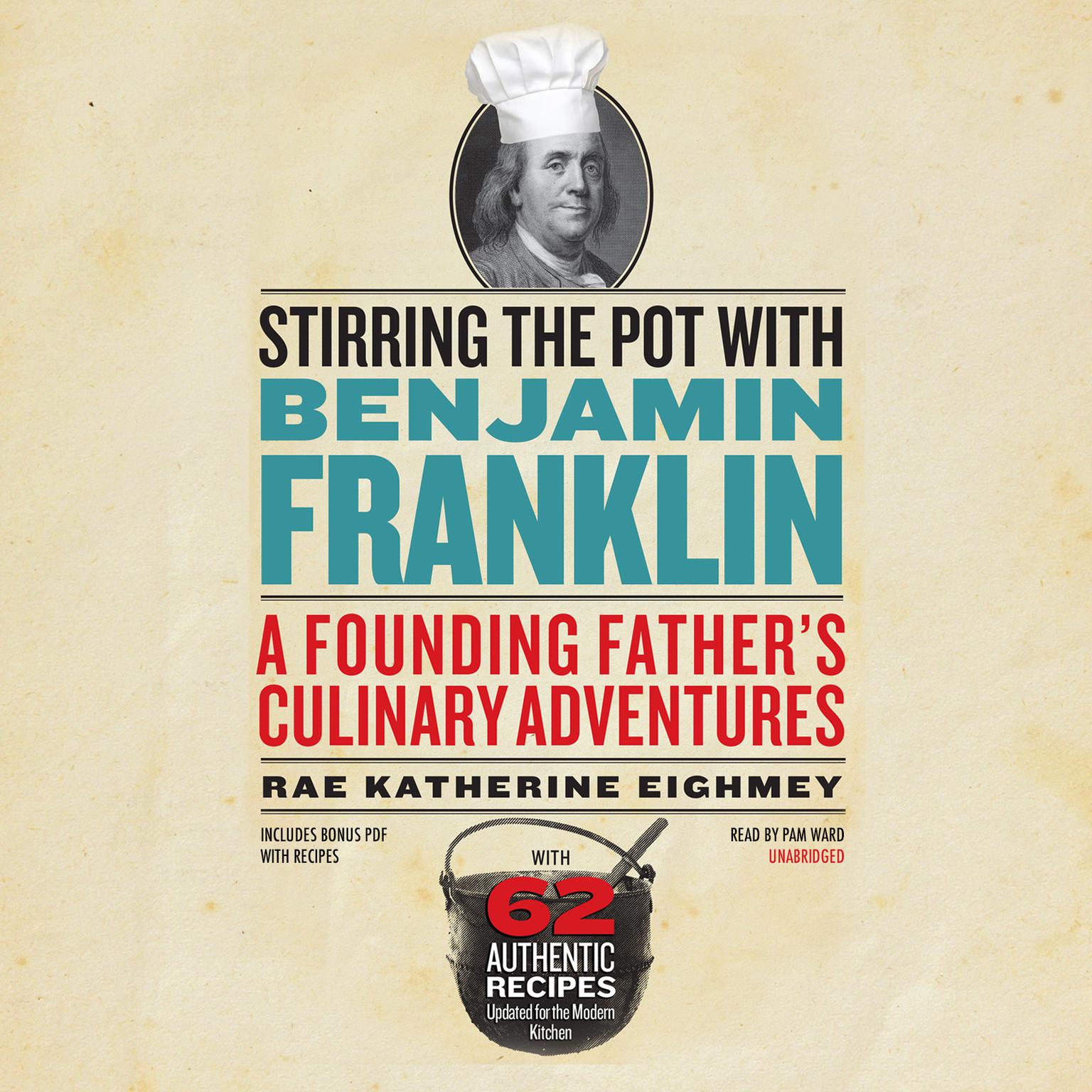 Stirring the Pot with Benjamin Franklin: A Founding Father’s Culinary Adventures Audiobook, by Rae Katherine Eighmey