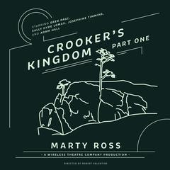 Crooker’s Kingdom, Part One Audiobook, by Marty Ross