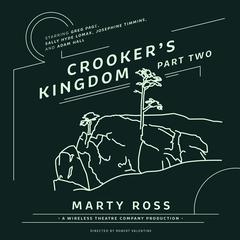 Crooker’s Kingdom, Part Two Audiobook, by Marty Ross
