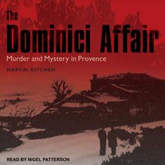 The Dominici Affair: Murder and Mystery in Provence Audiobook, by Martin Kitchen