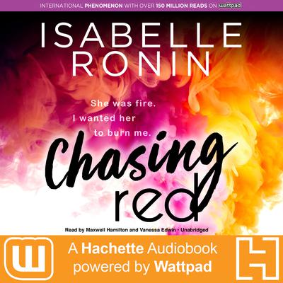 Chasing Red: A Hachette Audiobook powered by Wattpad Production Audiobook, by Isabelle Ronin