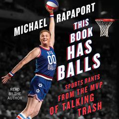 This Book Has Balls: Sports Rants from the MVP of Talking Trash Audiobook, by 