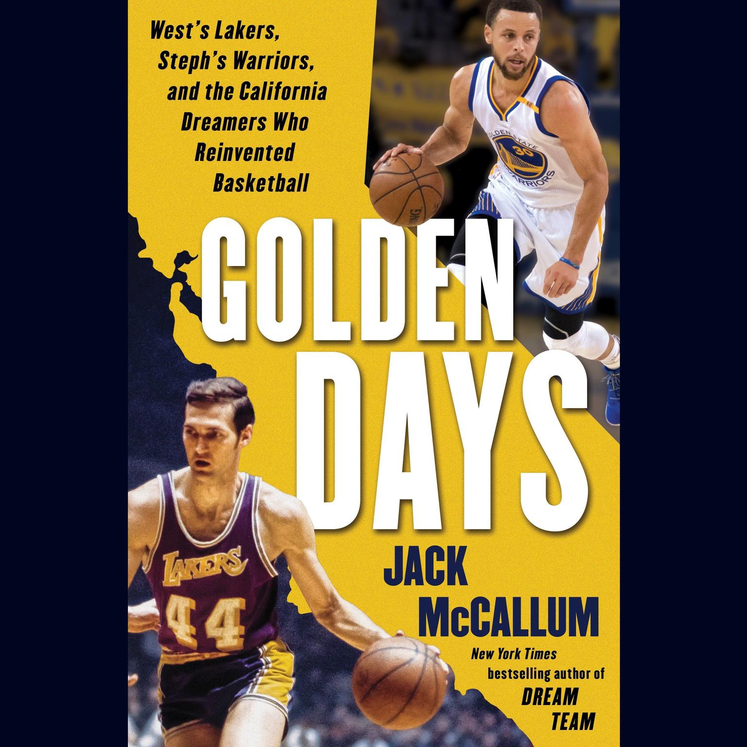 Golden Days: Wests Lakers, Stephs Warriors, and the California Dreamers Who Reinvented Basketball Audiobook, by Jack McCallum
