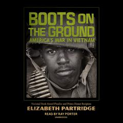 Boots on the Ground: Americas War in Vietnam Audiobook, by Elizabeth Partridge