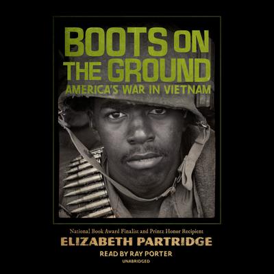 Boots on the Ground: America's War in Vietnam Audiobook, by Elizabeth Partridge