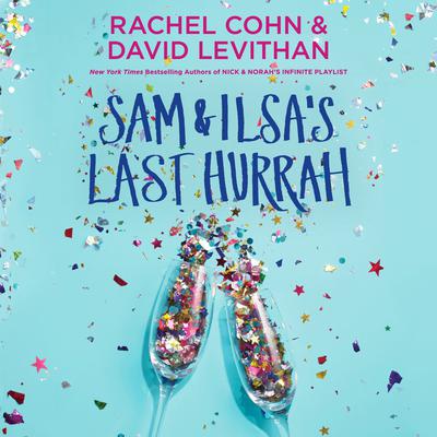 Sam & Ilsas Last Hurrah Audiobook, by Rachel Cohn