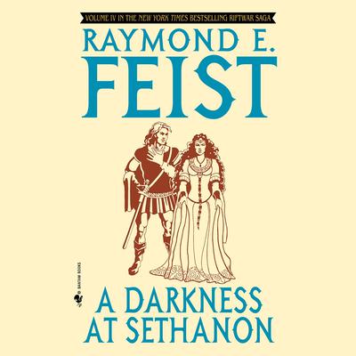 A Darkness at Sethanon Audiobook, by Raymond E. Feist