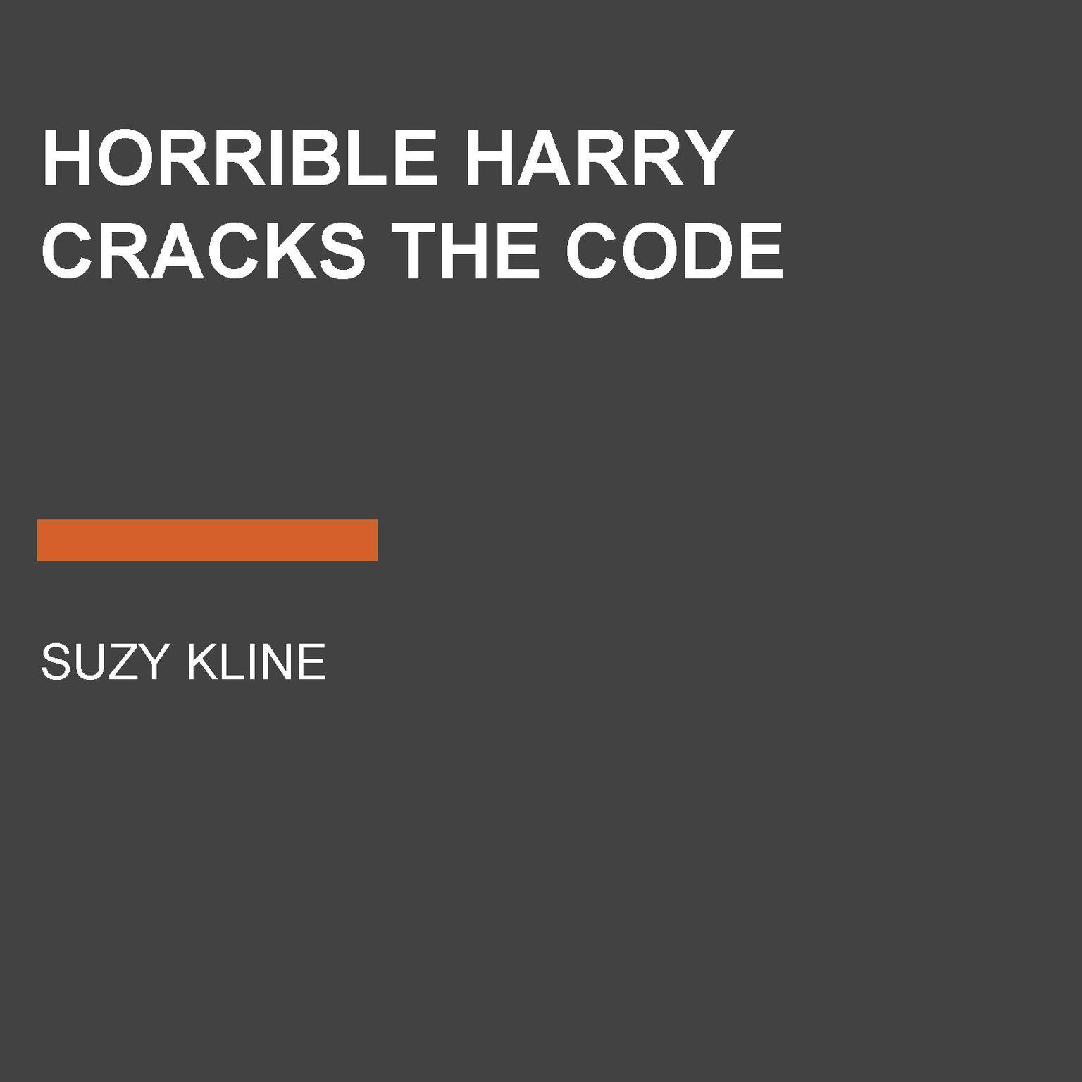 Horrible Harry Cracks the Code Audiobook, by Suzy Kline