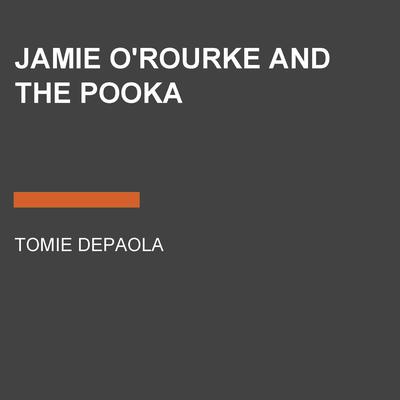 Jamie ORourke and the Pooka Audiobook, by Tomie dePaola