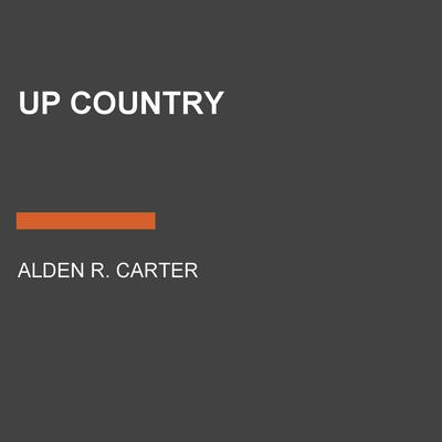 Up Country Audiobook, by Alden R. Carter