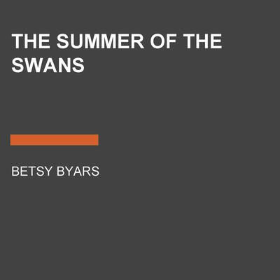 The Summer of the Swans Audiobook, by Betsy Byars