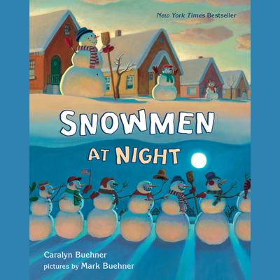 Snowmen at Night Audiobook, by Caralyn Buehner