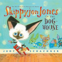 Skippyjon Jones in the Dog-House Audiobook, by Judy Schachner