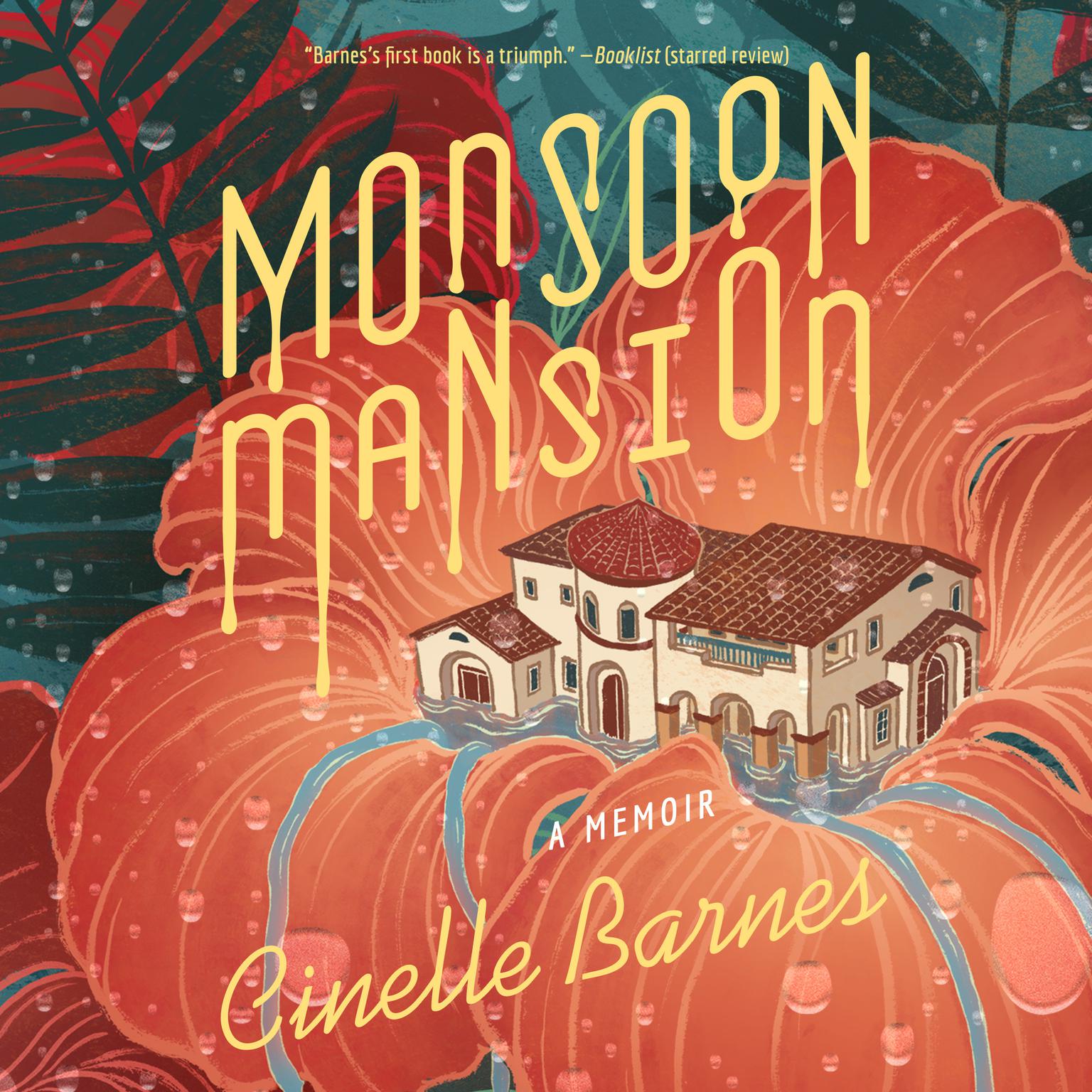 Monsoon Mansion: A Memoir Audiobook, by Cinelle Barnes
