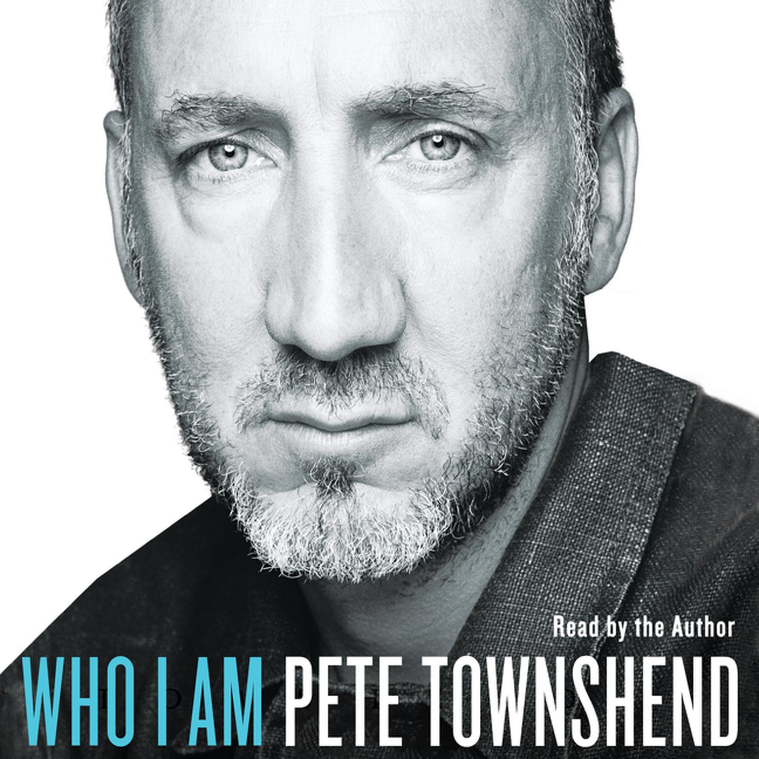 Who I Am Audiobook, by Pete Townshend