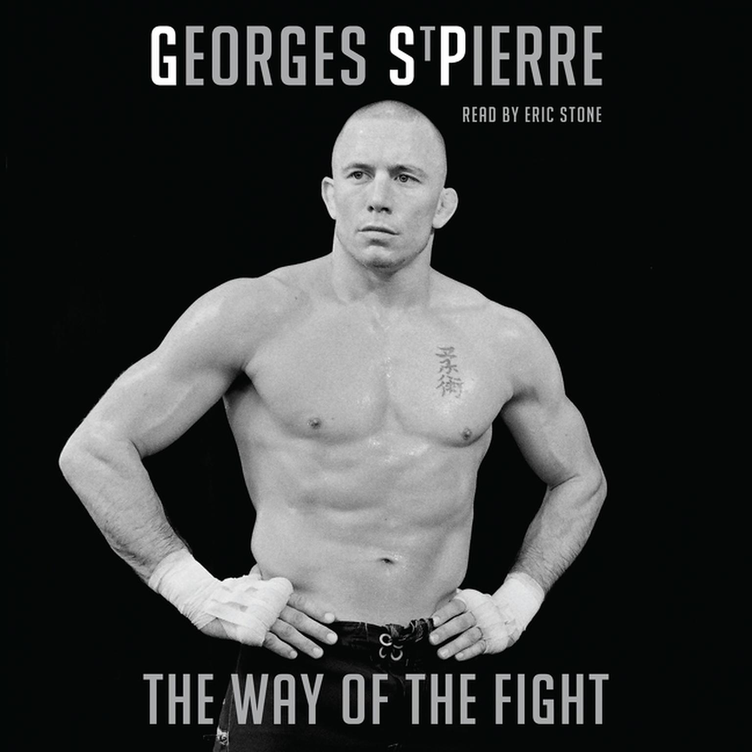 Gsp: The Way Of The Fight Audiobook, by Georges St-Pierre