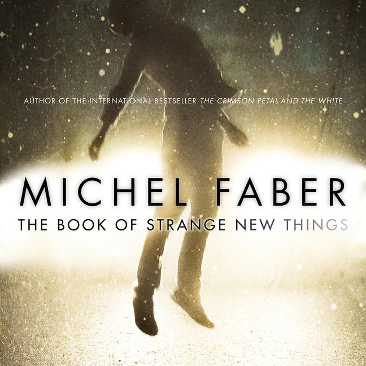 The Book Of Strange New Things Audiobook, by Michel Faber