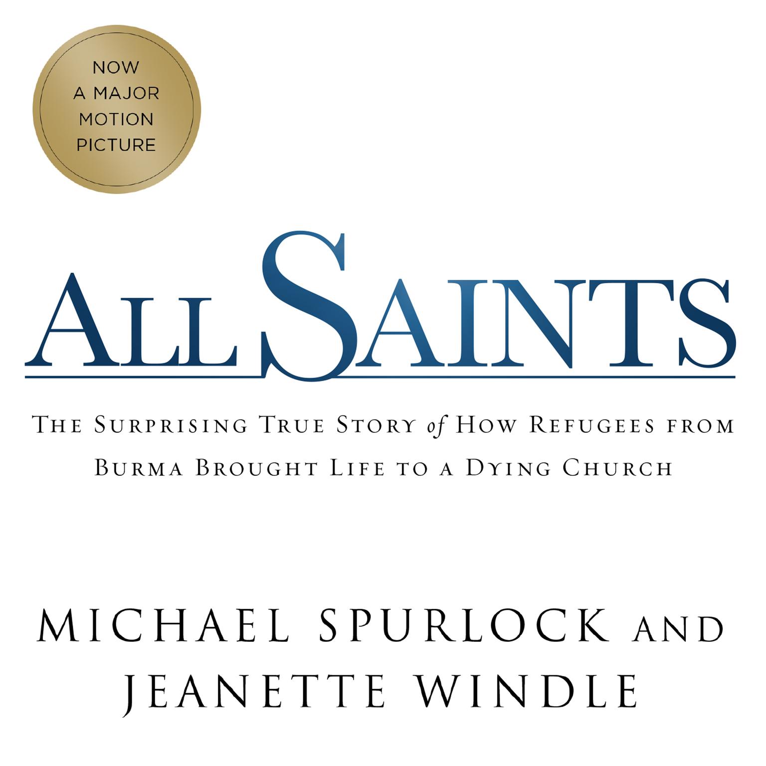 All Saints: The Surprising Story of How Refugees From Burma Brought Life to a Dying Church Audiobook, by Jeanette Windle