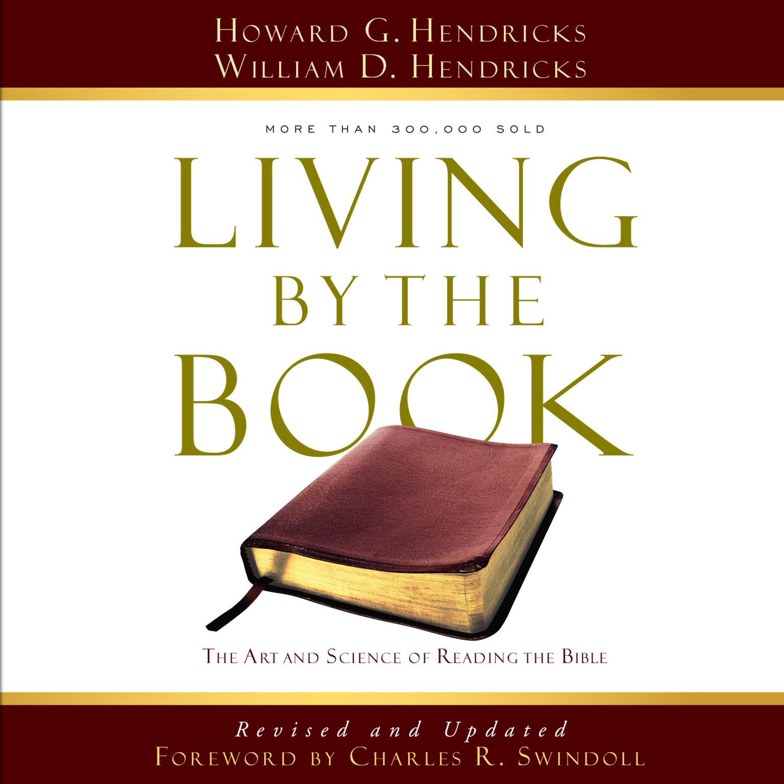 Living by the Book: The Art and Science of Reading the Bible Audiobook, by Howard G. Hendricks
